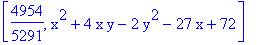 [4954/5291, x^2+4*x*y-2*y^2-27*x+72]